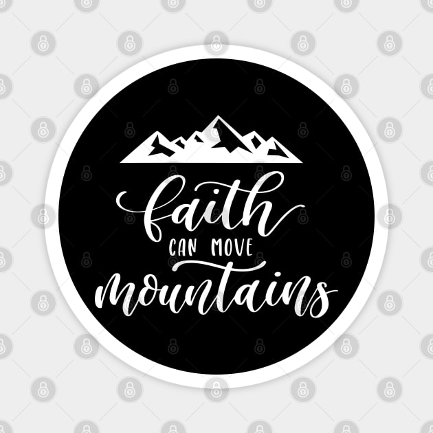 FAITH CAN MOVE MOUNTAINS Magnet by BWXshirts